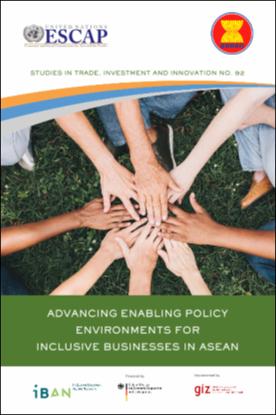 Advancing Enabling Policy Environments For Inclusive Businesses In ASEAN